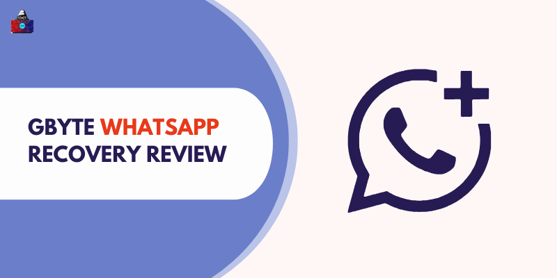 Gbyte WhatsApp Recovery Review: Does It Work Without Backup? (2026 Verified)