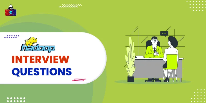 64 Top Hadoop Interview Questions and Answers in 2026