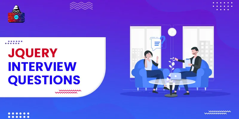Top 50+ jQuery Interview Questions and Answers in 2026