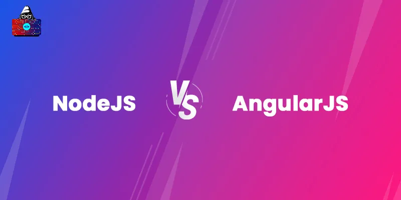 NodeJS vs AngularJS: Difference You Should Check in 2026