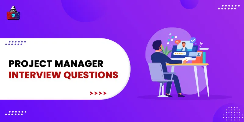 Top 60 Project Manager Interview Questions and Answers in 2026