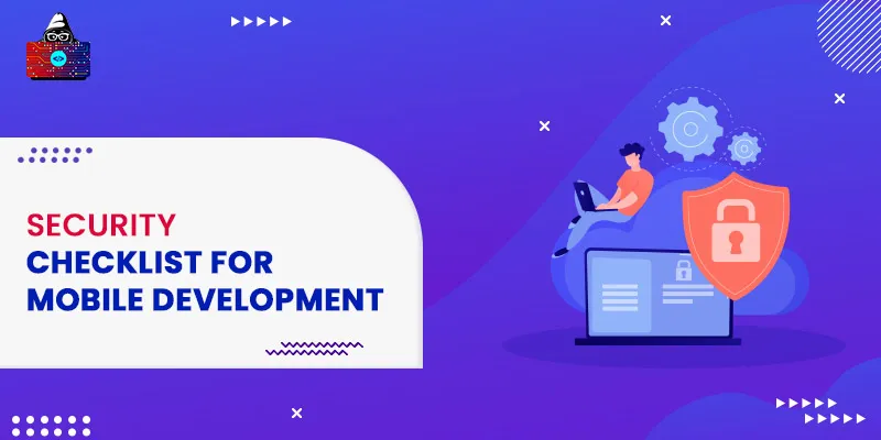 Security Checklist for Mobile Development in 2026