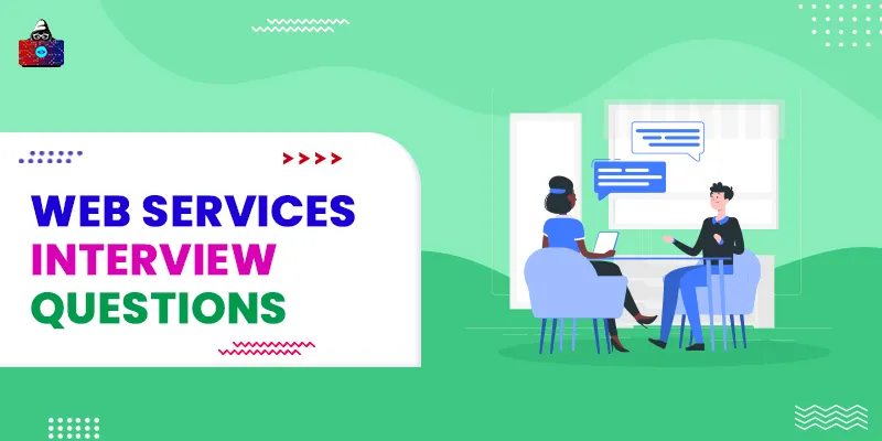 Top 50+ Web Services Interview Questions and Answers