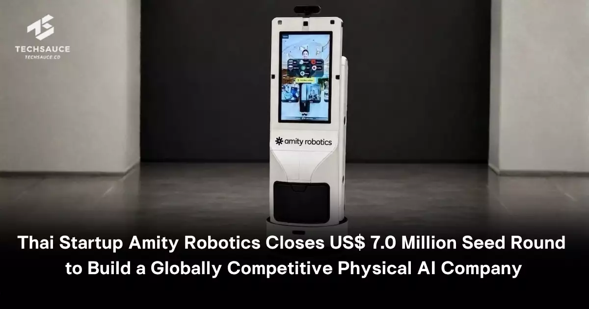 Thai Startup Amity Robotics Closes US$ 7.0 Million Seed Round to Build ...