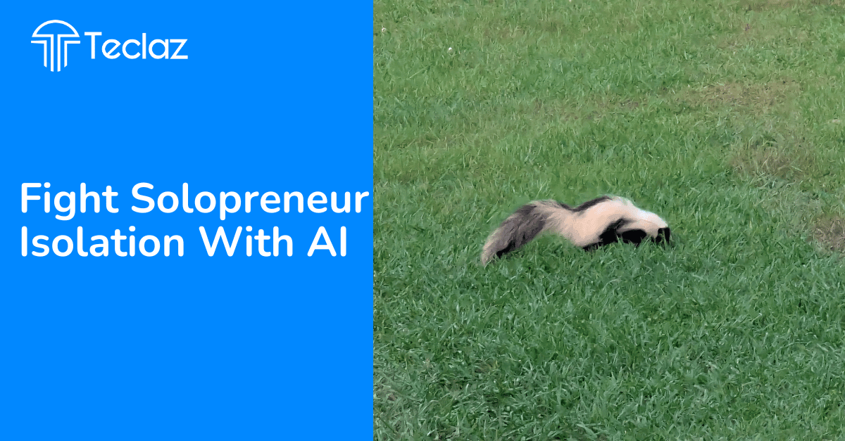 Fight Solopreneur Isolation With AI