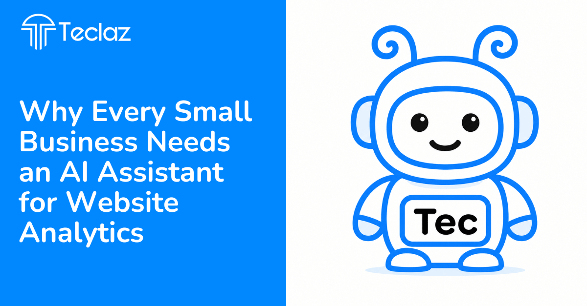 Why Every Small Business Needs an AI Assistant for Website Analytics