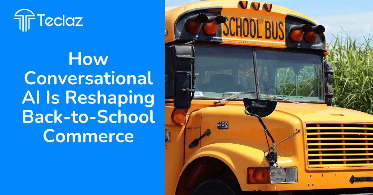 How Conversational AI Is Reshaping Back-To-School Commerce