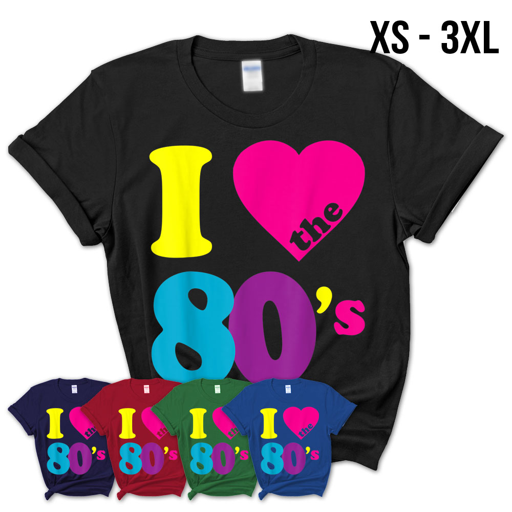 I Love The 80s T Shirt Teezou Store 