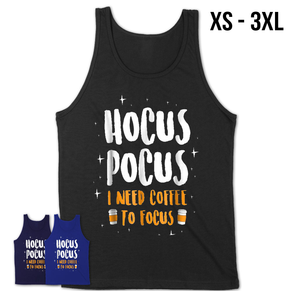 Hocus Pocus I Need A Coffee To Focus T Shirt Teezou Store