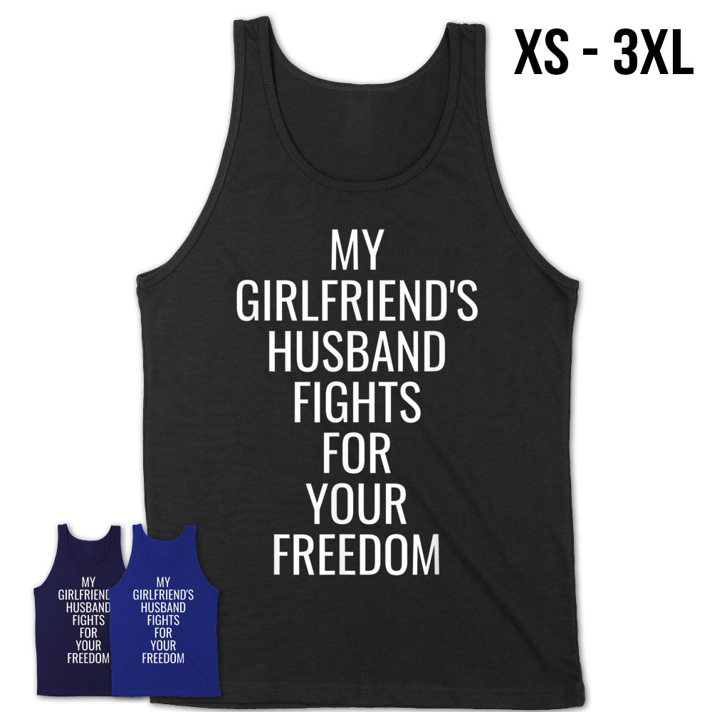 my girlfriends husband fights for your freedom