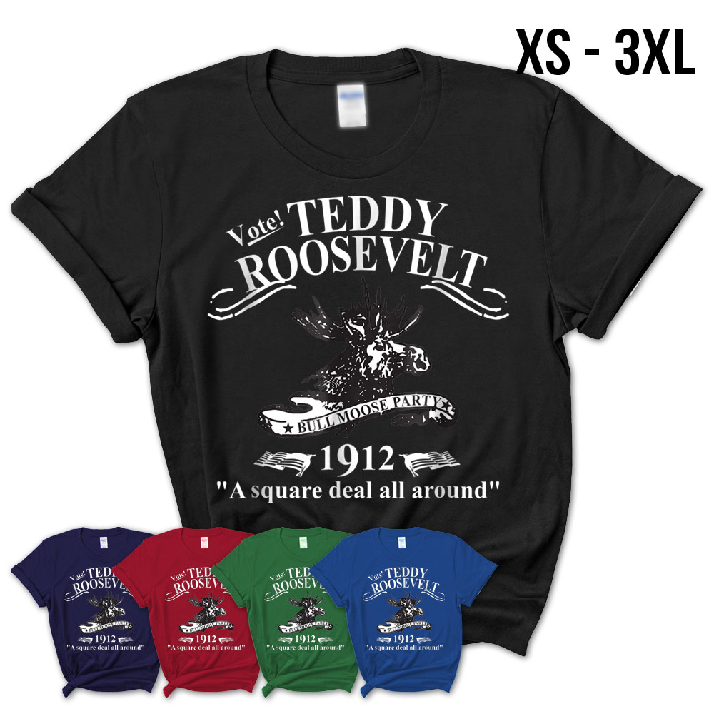 Teddy Roosevelt Shirt Bull Moose Party Campaign Tee Teezou Store