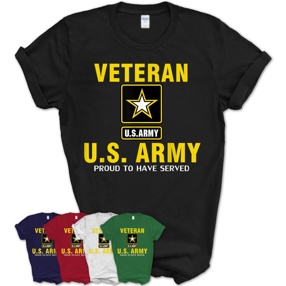 Veteran Us Army Proud To Have Served T-Shirt Cool Gift – Teezou Store