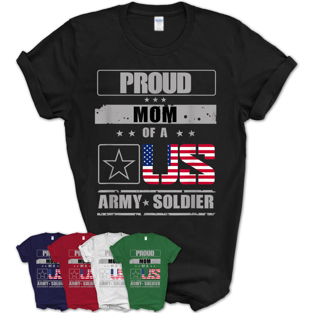 Proud Us Army Soldier Mom T Shirt Teezou Store 