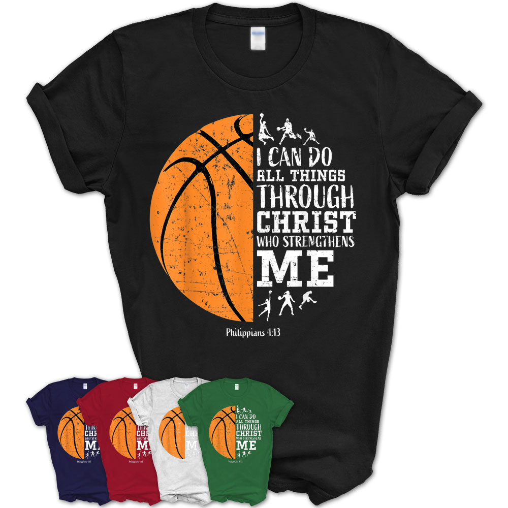 Christian Basketball Shirt I Can Do All Things Philippians – Teezou Store