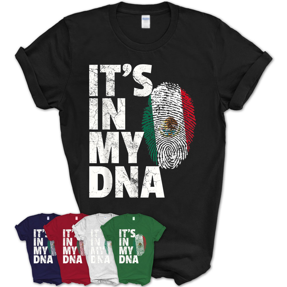 It’S In My Dna Mexican Mexico Flag Cinco De Mayo Tshirt Gift – Teezou Store