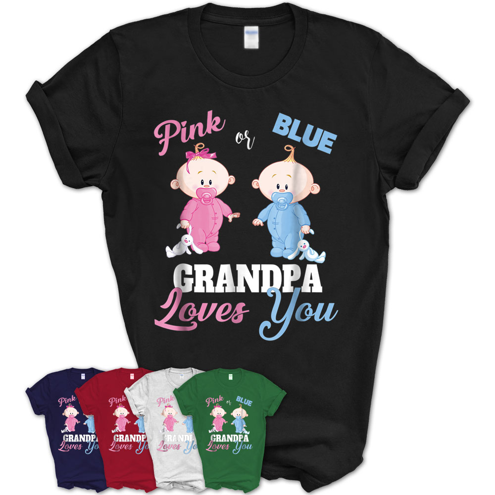 Pink Or Blue Grandpa Loves You Gender Reveal Shirt Teezou Store 2739