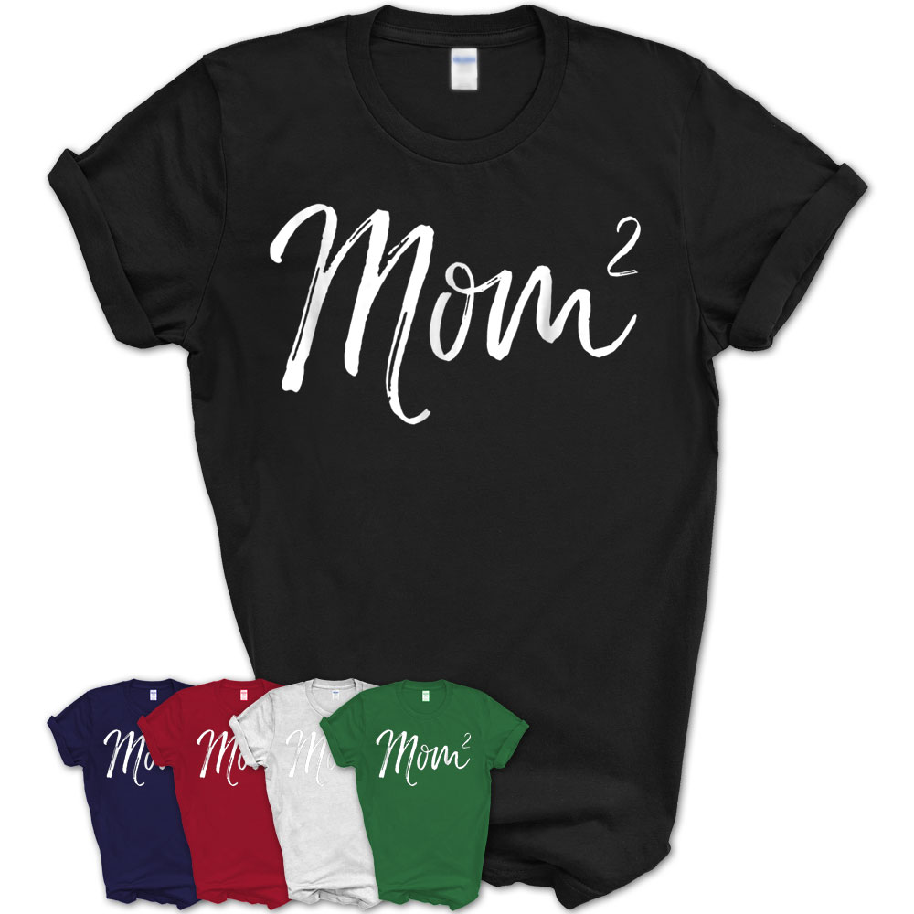 Mom Squared Shirt Funny Mother Of Two Twins Mama Gift Shirt – Teezou Store