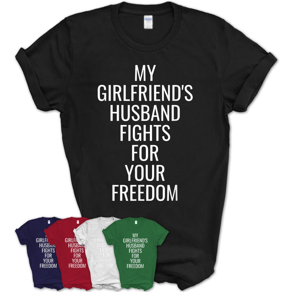 my girlfriends husband fights for your freedom