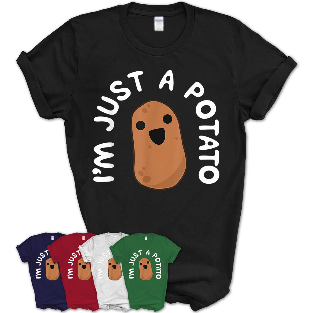 Im Just A Potato Funny Potato Shirt Cute Vegetable T T Shirt Teezou Store 