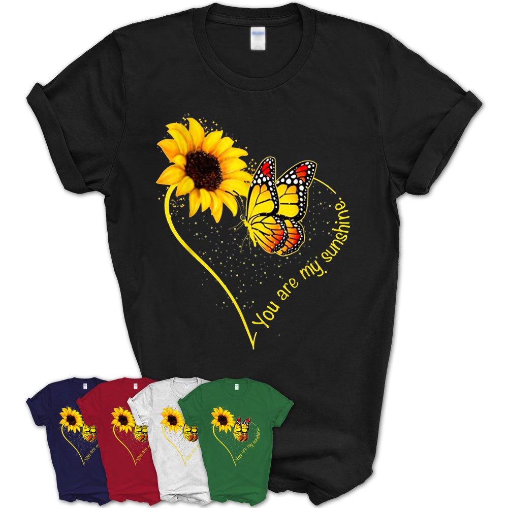 You Are My Sunshine Sunflower Butterfly T-Shirt Gift Womens – Teezou Store