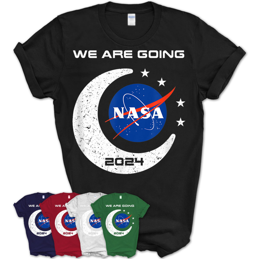 Nasa Approved Artemis Orion We Are Going Moon To Mars 2024 TShirt