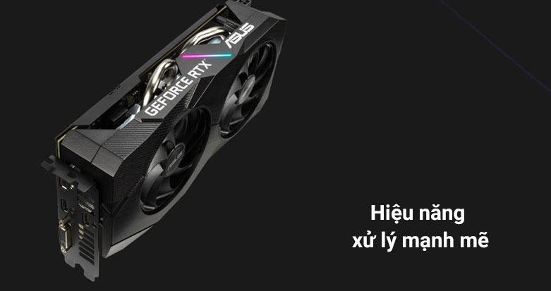 VGA Asus Dual GeForce RTX 2060 O6G EVO| Hiệu năng xư lý mạnh mẽ