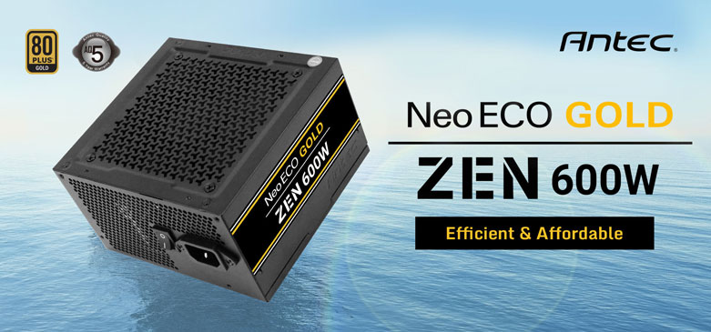 Nguồn/ Power Antec NE600G Zen- 80Plus Gold | Nhà cung cấp hàng đầu