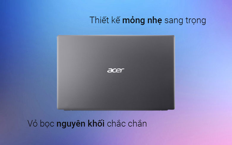 Thiết kế mỏng nhẹ sang trọng, vỏ bọc nguyên khối chắc chắn