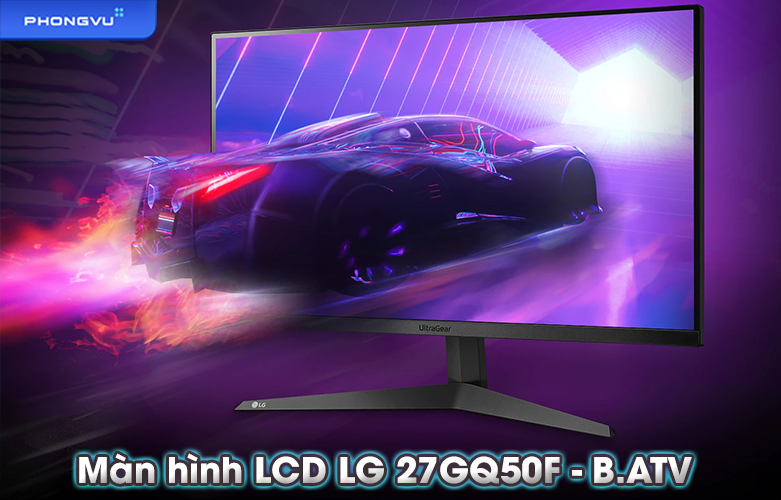 Màn hình LCD LG 27 Inch 27GQ50F - B.ATV