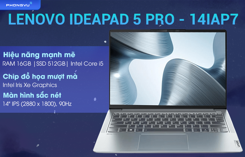 Laptop Lenovo Ideapad 5 Pro - 14IAP7 -82SH002TVN