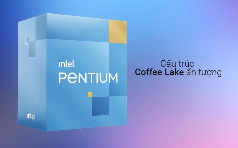 CPU Intel Pentium G7400 | Cấu trúc Coffee Lake