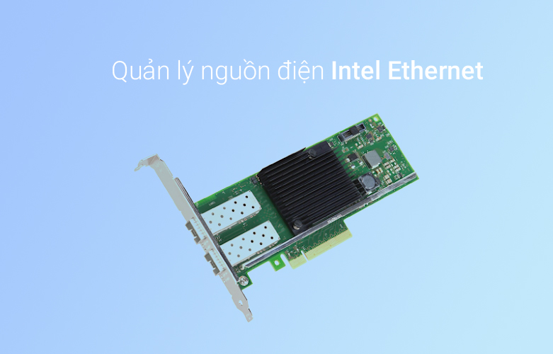 Intel Ethernet Converged Network Adapter X710-DA2| Quản lý nguồn điện 