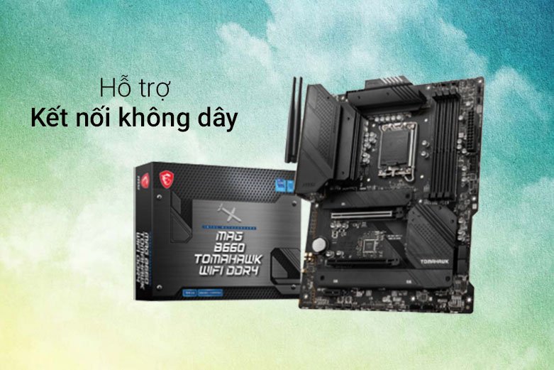 Mainboard MSI MAG B660 TOMAHAWK WIFI DDR4| Hỗ trợ kết nối không dây
