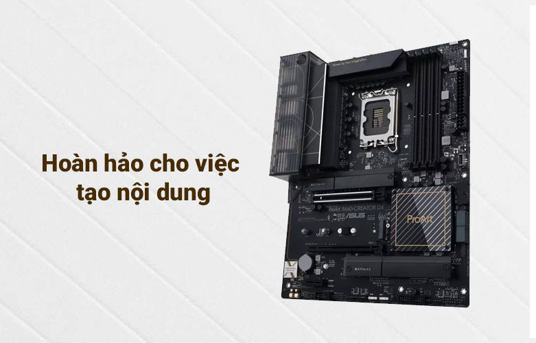 Mainboard ASUS PROART B660-CREATOR D4 / Tạo nội dung hoàn hảo