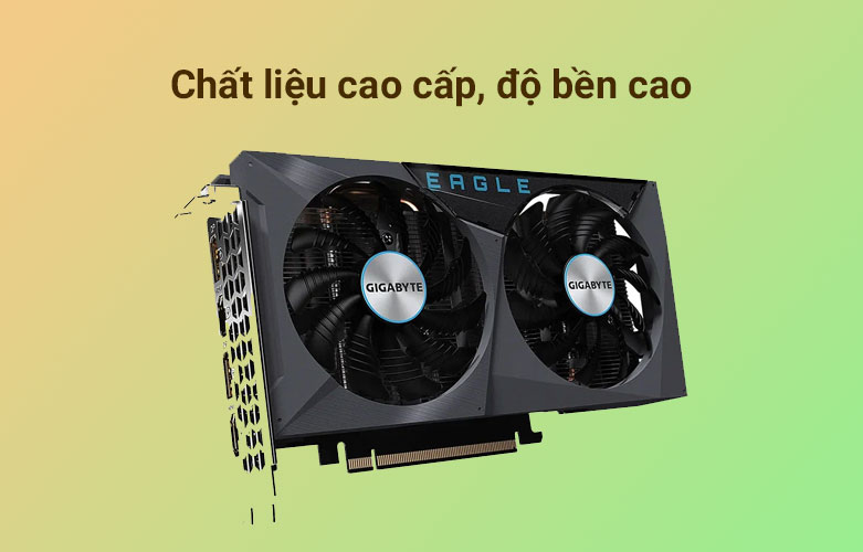 Card màn hình GIGABYTE GeForce RTX 3050 EAGLE 8GB GDDR6 | Chất liệu cao cấp