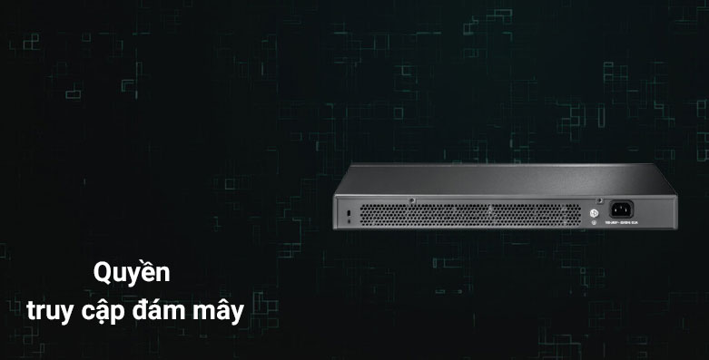 Switch TP-Link TL-SG3428 24-Port Gigabit L2 Managed Switch with 4 SFP Slots | Quyền truy cập đám mây