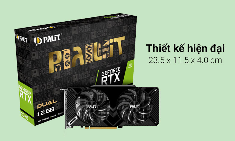 Card màn hình Palit RTX2060 DUAL 12G 12GB GDDR6 | Thiết kế hiện đại