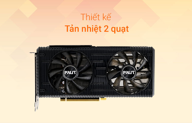 Card màn hình Palit RTX3050 DUAL 8GB 8GB GDDR6 | Thiết kế tản nhiệt 2 quạt