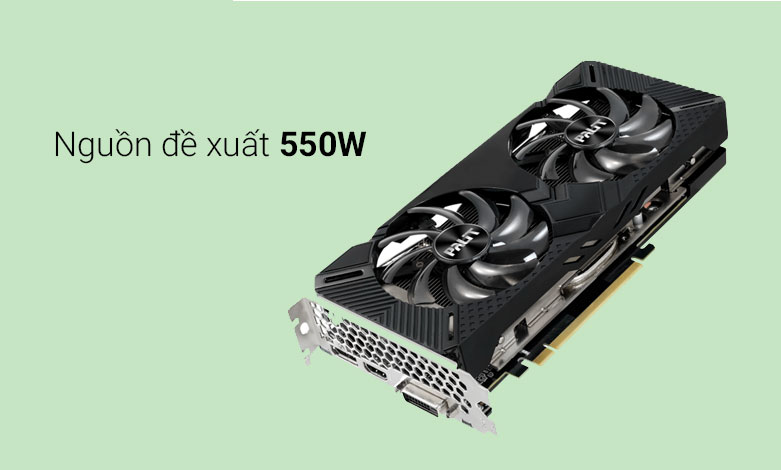 Card màn hình Palit RTX2060 DUAL 12G 12GB GDDR6 | Nguồn đề xuất tiện lợi