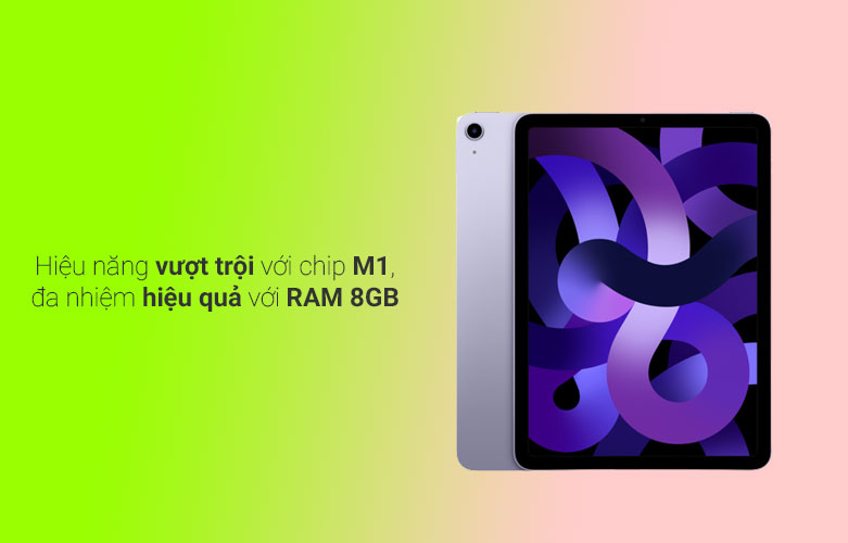  iPad Air 5 (2022) 10.9 inch Wifi + Cellular 256GB (MMED3ZA/A) (Purple) | Hiệu năng vượt trội