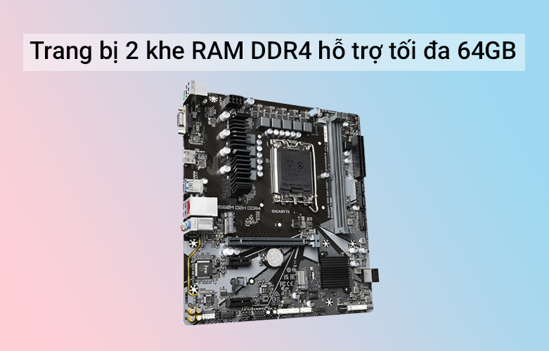 Bo mạch chính Gigabyte B660M D2H | Hỗ trợ 2 khe ram 