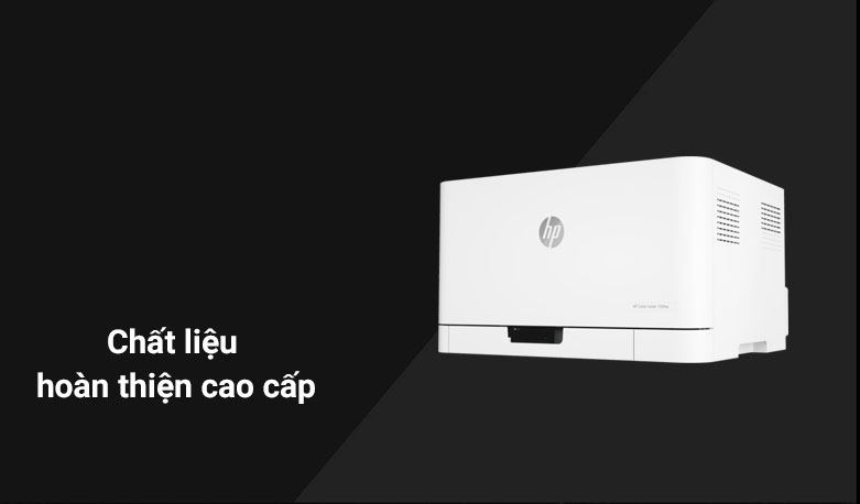 Máy in HP Color Laser 150nw - 4ZB95A | Chất liệu hoàn thiện cao cấp