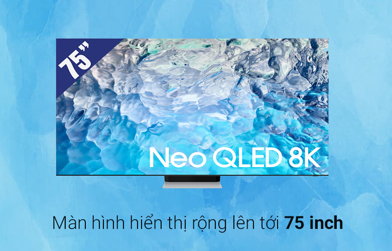 Smart Tivi Samsung 8K Neo QLED 75 inch | Màn hình rộng 75 inch