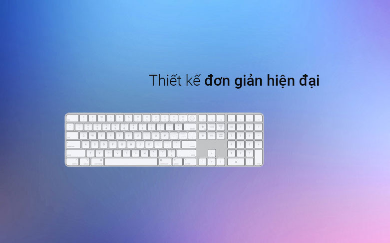 APPLE Magic Keyboard with Touch ID and Numeric Keypad with Apple silicon | Thiết kế đơn giản hiện đại