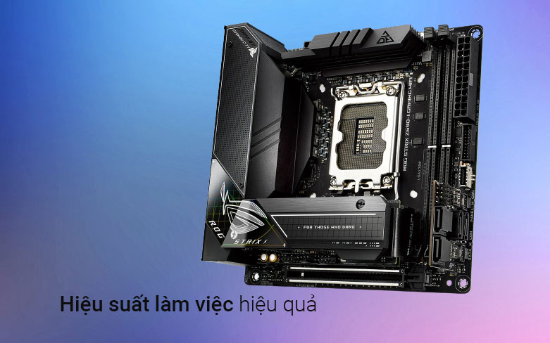 Mainboard ASUS ROG STRIX Z690-I GAMING WIFI| Hiệu suất làm việc hiệu quả