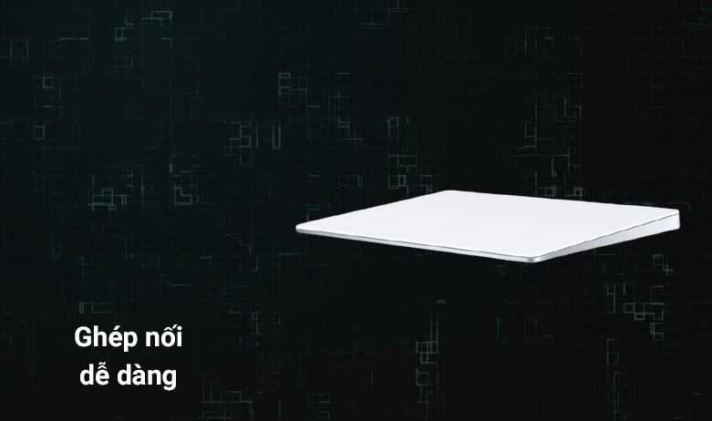 Bàn di Chuột (TRACKPAD) APPLE MAGIC 2 /BẠC (SILVER) (MJ2R2ZA/A) | Ghép nối dễ dàng