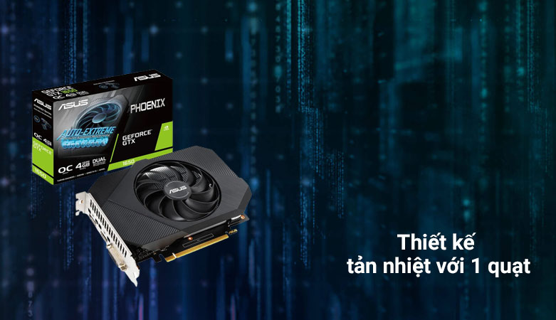 VGA Asus Phoenix GeForce GTX 1650 4GB GDDR6 | Thiết kế tản nhiệt 1 quạt