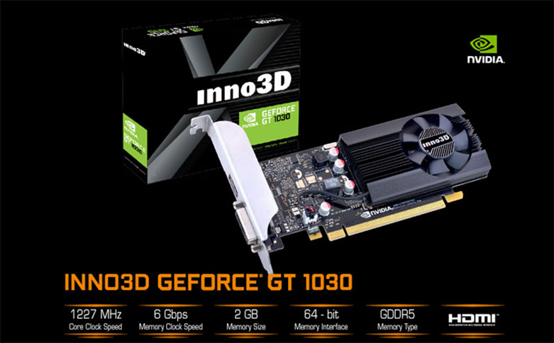 VGA INNO3D GeForce GT 1030 2GB GDDR5| Hiệu năng mượt mà ổn định 