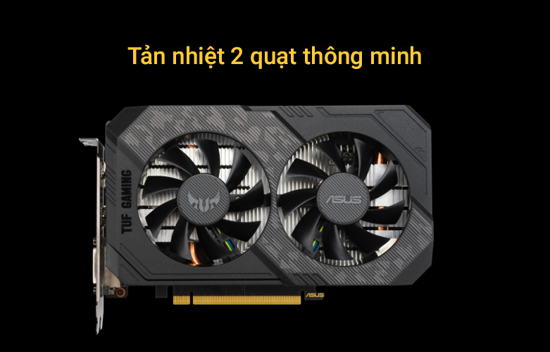 Card màn hình/ VGA ASUS TUF Gaming GeForce GTX 1660 Ti EVO TOP Edition 6GB GDDR6 | Tản nhiệt 2 quạt thông minh