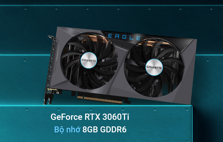 VGA Gigabyte GeForce RTX 3060 Ti EAGLE OC 8G | Bộ nhớ 8GB GDDR6